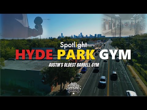 Hyde Park Gym - Austin's Oldest Barbell Gym