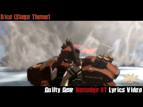 Dice Lyrics Video - Guilty Gear Xrd