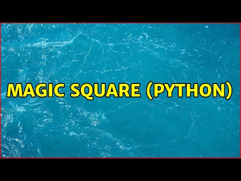 Magic Square Python 2 Solutions