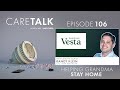 CareTalk Podcast Episode 106 - Randy Klein (Vesta Healthcare): Helping Grandma Stay Home