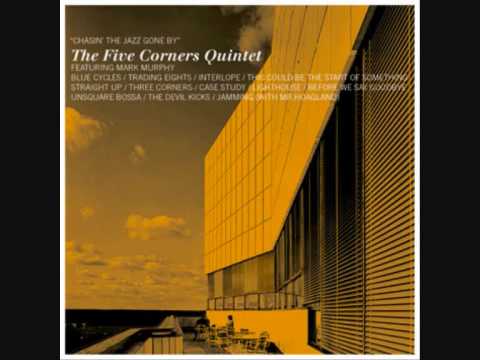 five corners quintet - trading eights