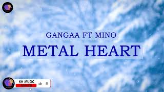 Download lagu Gangaa ft Mino - METAL HEART (Lyrics) mp3 Download lagu Gangaa ft Mino - METAL HEART (Lyrics) mp3