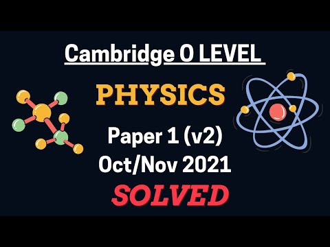 O Level Physics (5054) | Paper 1 (Variant 2) | October / November 2021 | Explained Solution
