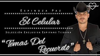 El Celular - Espinoza Paz - Espifans Tijuana