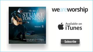 Stuart Townend - How Deep the Father&#39;s Love For Us (Live)