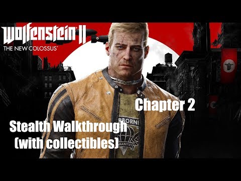 Wolfenstein II The New Colossus Stealthy Walkthrough (w/ collectibles) - Chapter 2 -Evas Hammer