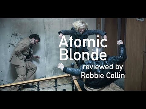 Atomic Blonde reviewed by Robbie Collin