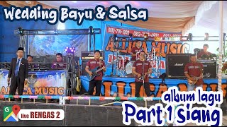 Download lagu PART 1 SIANG ALBUM LAGU || ALLICA MUSIC RENGAS 2 PAYARAMAN  || WD BAYU & SALSA mp3