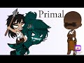 Primal Reacts