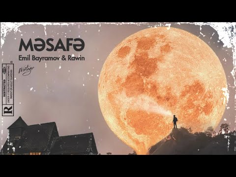 Emil Bayramov & Rawin - MƏSAFƏ