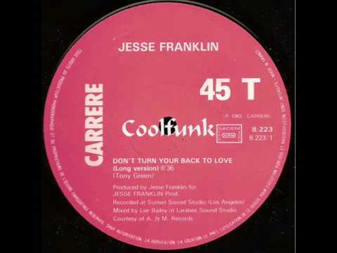 Jesse Franklin - Don't Turn Your Back On Love (12" Extended 1983)