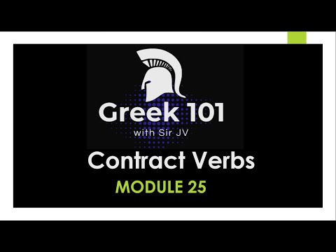 Greek101 /  Module 25 - Contract Verbs / CPU Summer Class