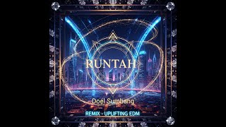 Download lagu RUNTAH - DOEL SUMBANG (Remix Sunda EDM) mp3