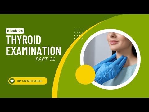 Block-05 | Part 01 | Thyroid Examination | OSCE/CFRC | Dr Awais Haral