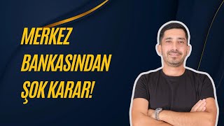 MERKEZ BANKASINDAN EKONOMİYİ ÇALKALAYACAK GELİŞMELER