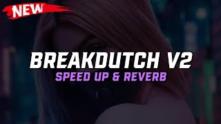 Download lagu DJ Breakdutch V2 ( Speed Up & Reverb ) 🎧 mp3 Download lagu DJ Breakdutch V2 ( Speed Up & Reverb ) 🎧 mp3