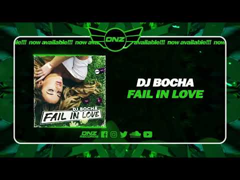 DNZ531 // DJ BOCHA - FAIL IN LOVE (Official Video DNZ Records)