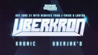 Kronic & Uberjakd - Uberkron (Remix Pack Preview)