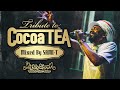 TRIBUTE TO COCOA TEA Mixed By SAMI T From MIGHTY CROWN
