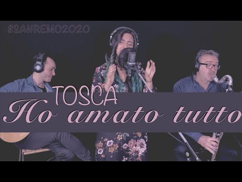 HO AMATO TUTTO - TOSCA (SANREMO 2020), Live session