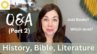 Answering All Your Questions Ii Sonlight Curriculum Q&A Part 2 Ii History, Bible, And Literature