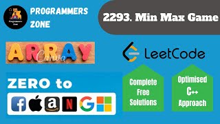 YouTube video '2293  Min Max Game | Zero to FAANG | Weekly 296 | Leetcode | Striver SDE Sheet | Shapnesh | WE2'