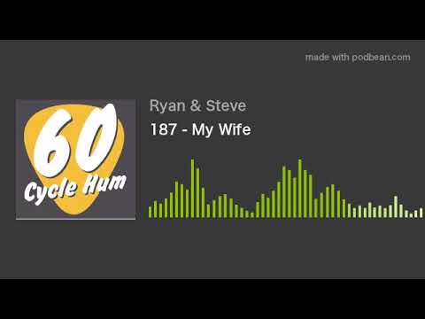 187 - My Wife