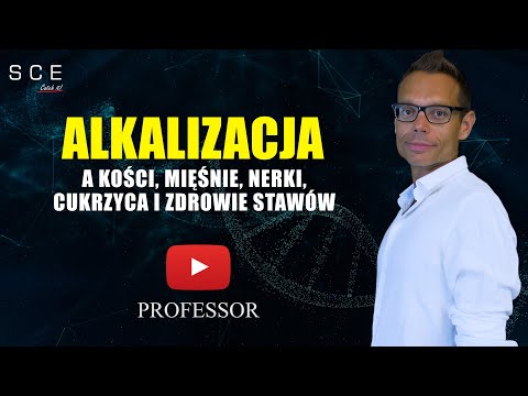 Alkalizacja a kości, mięśnie, nerki, cukrzyca i zdrowie stawów - Professor odc. 78