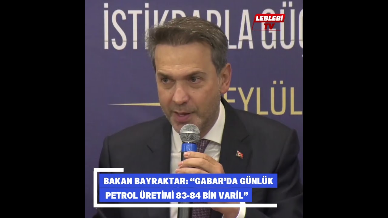 Bakan Bayraktar: “Gabar’da Günlük Petrol Üretimi 83-84 Bin Varil”