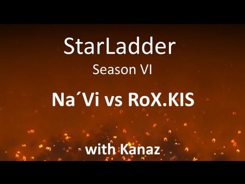 StarLadder Season VI: Na'Vi vs RoX.KIS /w Kanaz