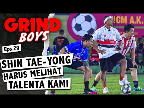 Grind Boys Eps. 29 - Shin Tae-Yong Harus Melihat Talenta Kami