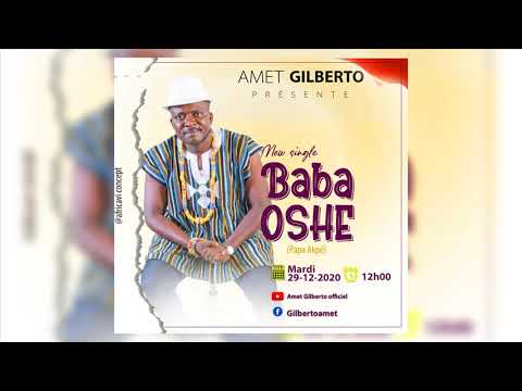 Amet Gilberto-Baba Oshé_(Audio Officiel)