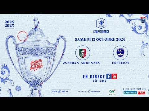 En direct : CS SEDAN-ARDENNES - ES THAON - 5ème tour de la Coupe de France