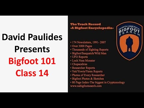 David Paulides Presents Bigfoot 101 Class 14