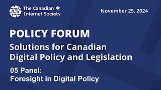 TCIS Policy Forum - 05  Panel 2   Foresight in Digital Policy