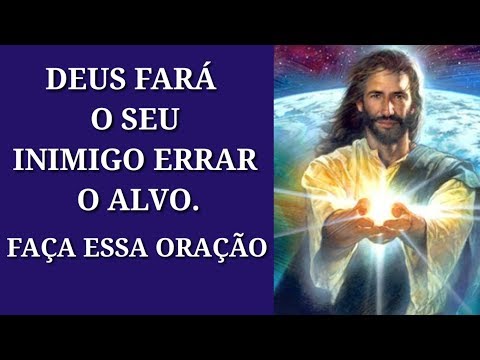 Deus Fará o Seu Inimigo Errar o Alvo, Faça Essa Oração.