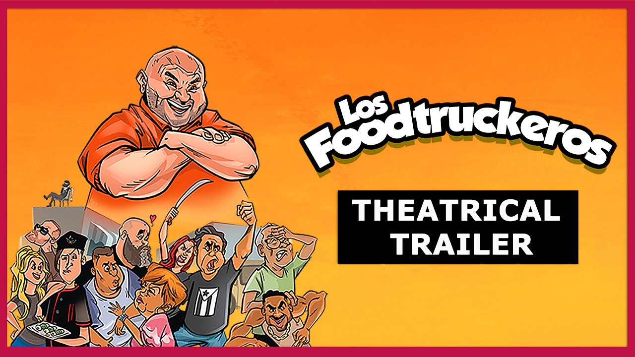 Los Foodtruckeros - Theatrical Trailer - Comedia - 2022
