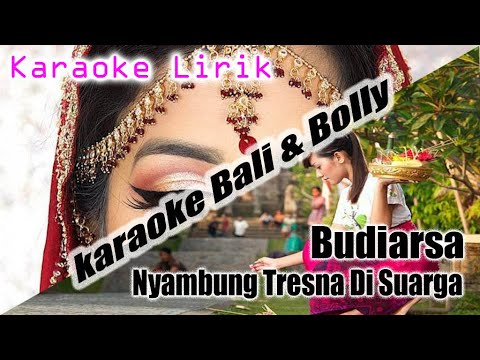 Budiarsa - Nyambung Tresna di Suarga ( karaoke lirik )