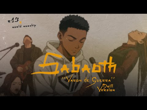 World Worship - Sabaoth (Drill Version) - Remix | Varón De Guerra