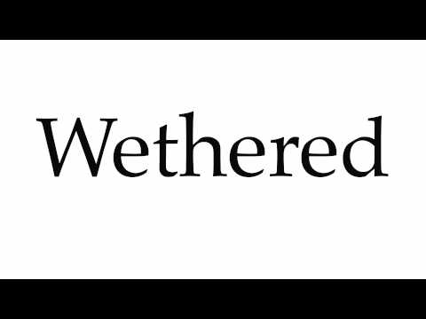 How to Pronounce Wethered