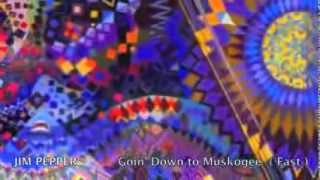 JIM PEPPER  Goin' Down to Muskogee   (Fast)