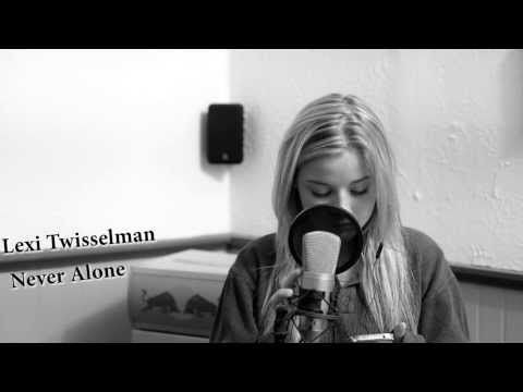 Lady Antebellum - Never Alone || Lexi Twisselman Cover ||