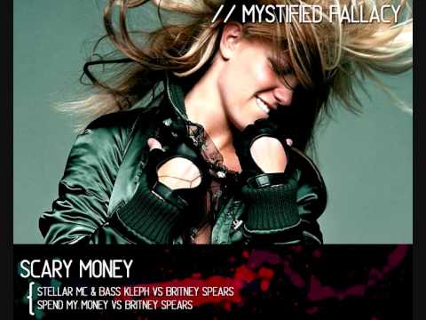 Scary Money [ Stellar MC & Bass Kleph vs. Britney Spears ]