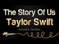Taylor Swift - The Story Of Us (Karaoke Version)