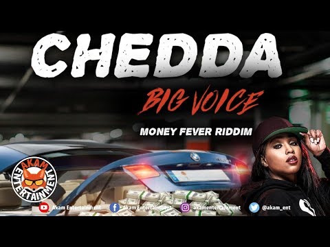 Big Voice - Chedda [Money Fever Riddim] October 2018
