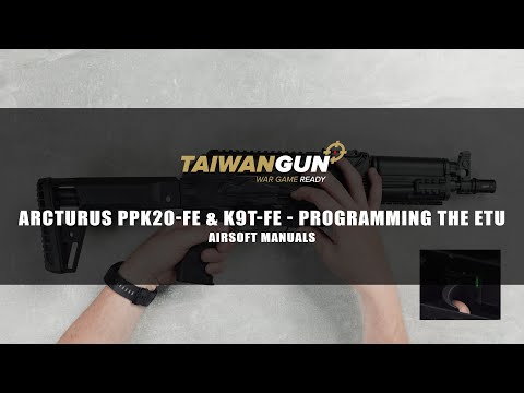 Introduction to Arcturus AT-K9T-CB-FE, AT-PPK20-FE - Airsoft Manuals
