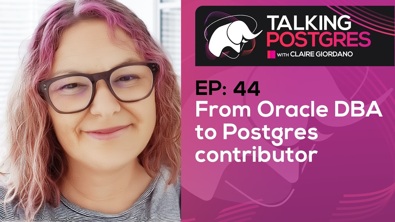 From Oracle DBA to Postgres contributor with Karen Jex | Talking Postgres Ep44