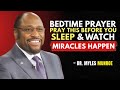 Dr Myles Reveals: Pray This Before You Sleep & Watch What God Does Overnight | Powerful Night Prayer