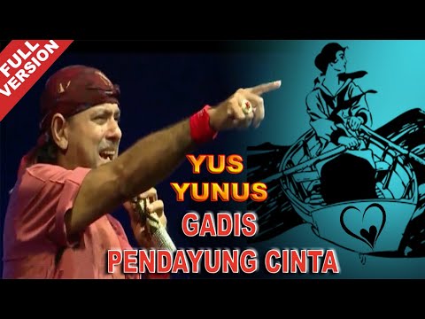 Yus Yunus - Gadis Pendayung Cinta (Official Video)