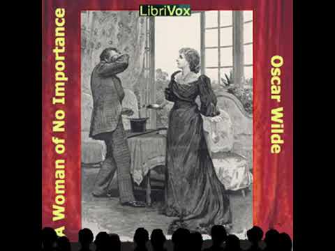 A Woman of No Importance by Oscar WILDE read by  | Full Audio Book